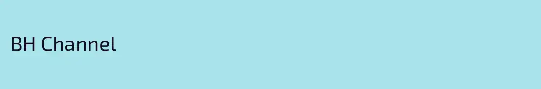 BH Channel